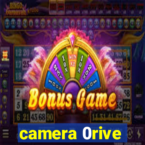 camera 0rive